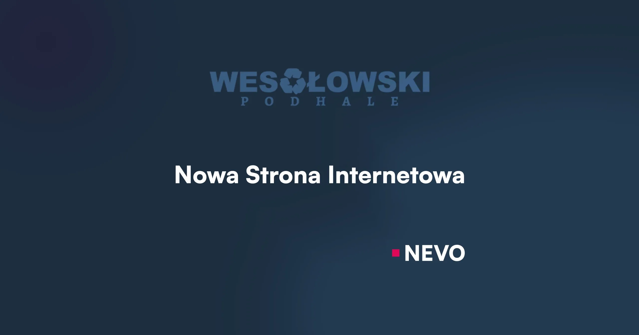 Wesołowski — realizacja NEVO Marketing